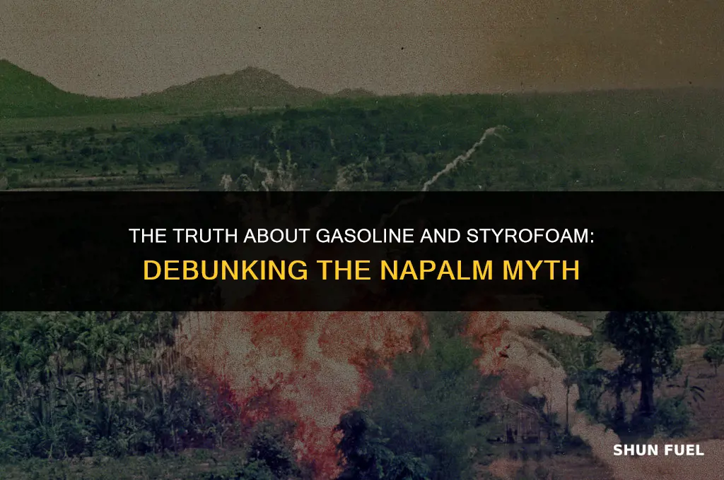 does gasoline and styrofoam make napalm