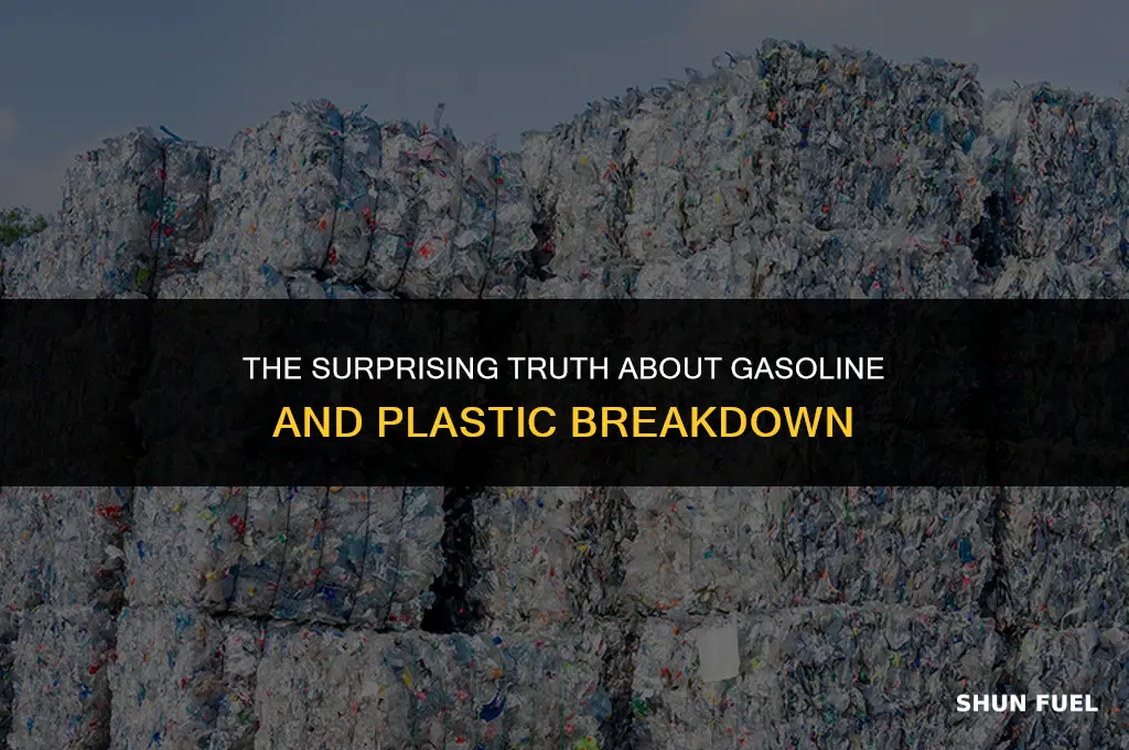 does gasoline break down plastic
