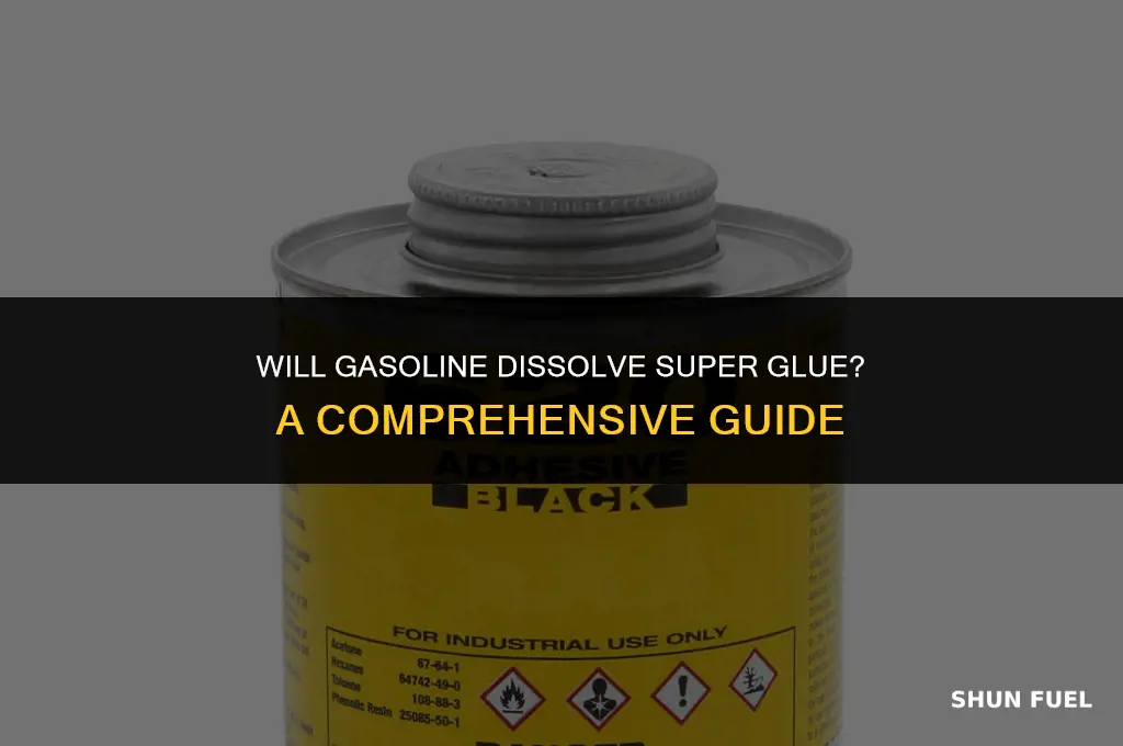 does gasoline break down super glue