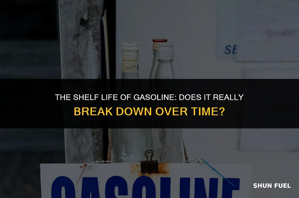 does gasoline break down
