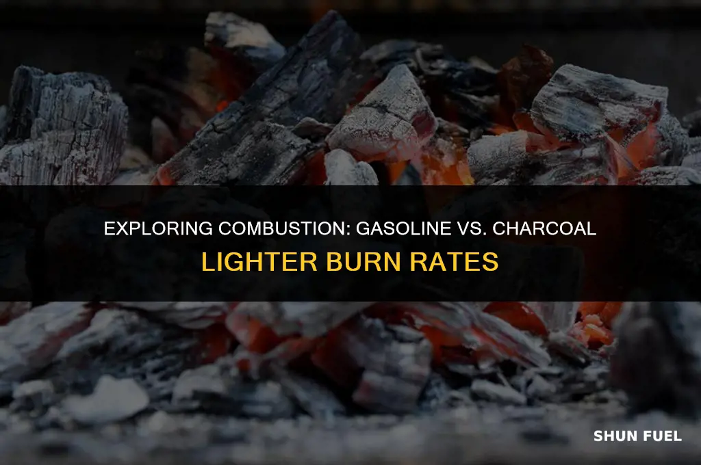 does gasoline burn faster than charcoal lighter