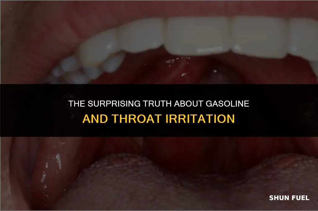 does gasoline burn your throught