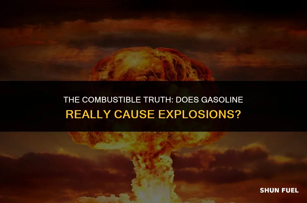 does gasoline cause explode