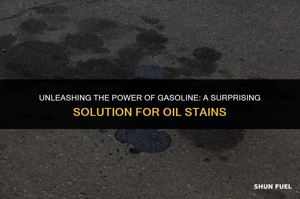 does gasoline clean oil stains