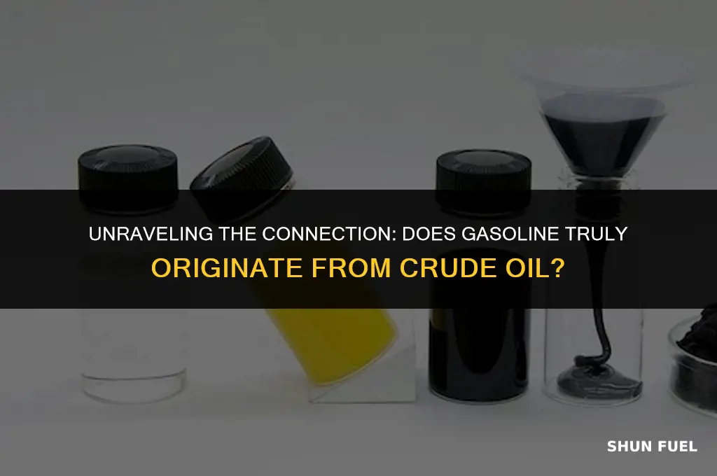 does gasoline come from crude oil