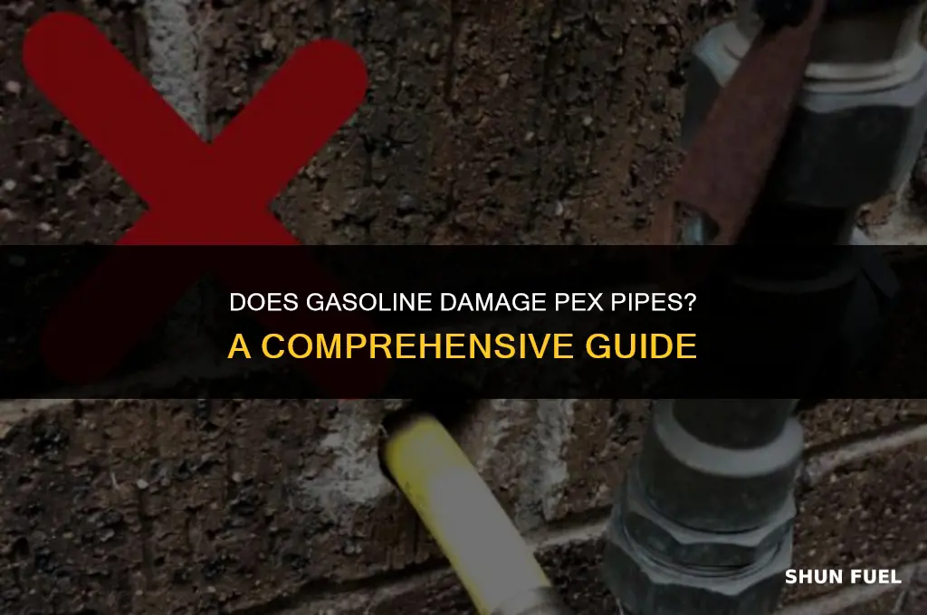 does gasoline damag3 pex