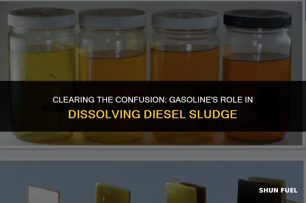 does gasoline dissolve diesel sludge