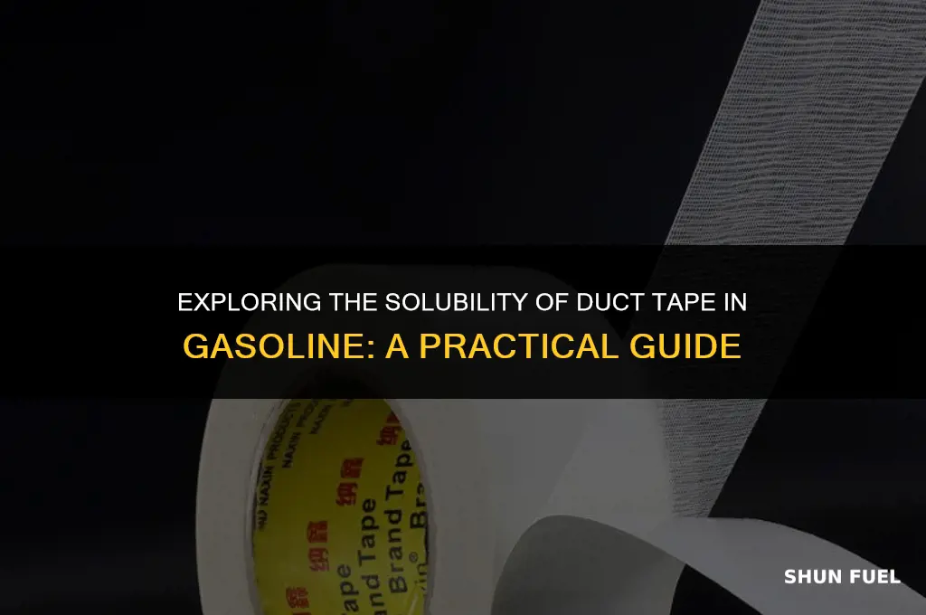 does gasoline dissolve duct tape