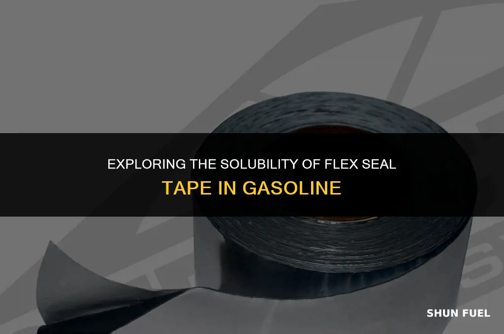does gasoline dissolve flex seal tape