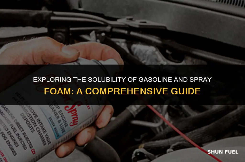 does gasoline dissolve spray foam