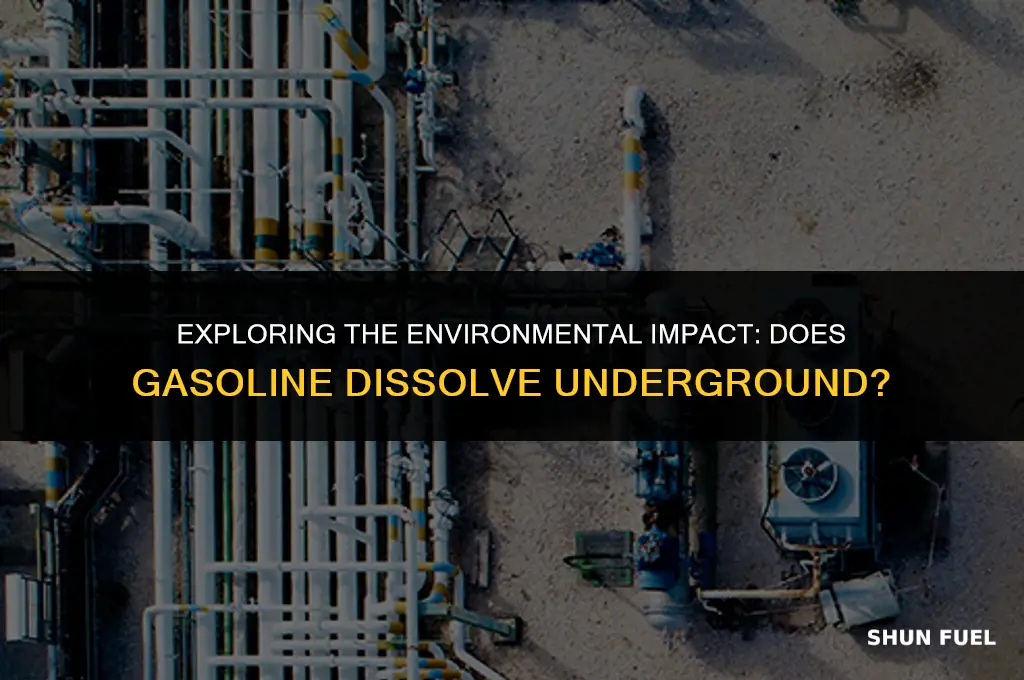 does gasoline dissolve underground