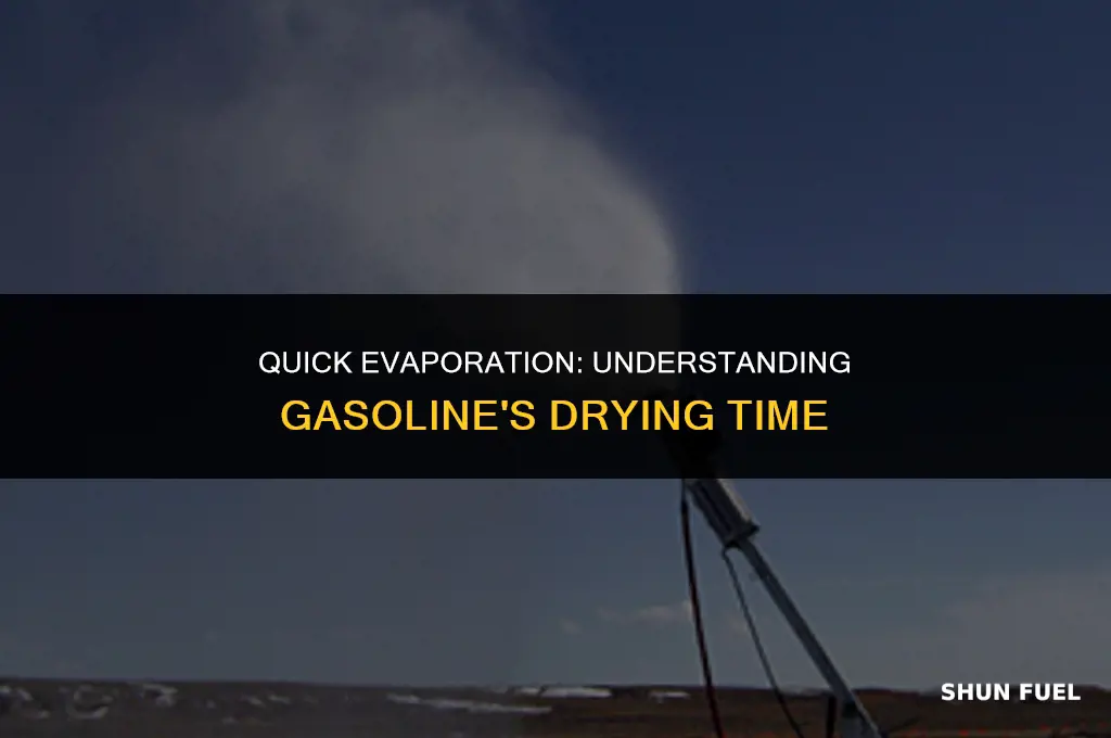 does gasoline dry fast