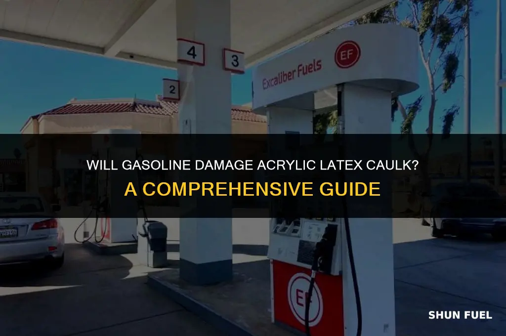 does gasoline eat acrylic latex caulk