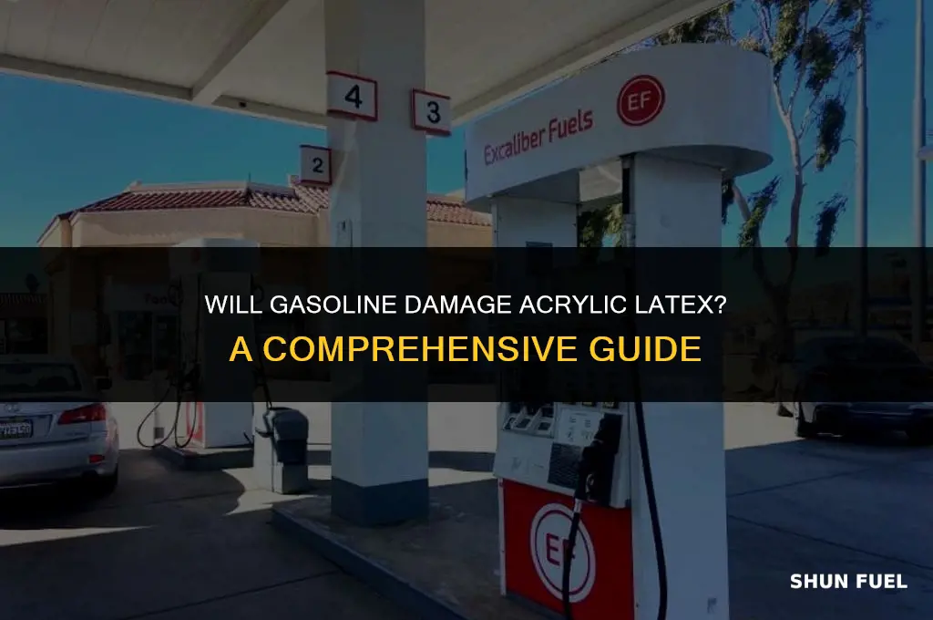 does gasoline eat acrylic latex
