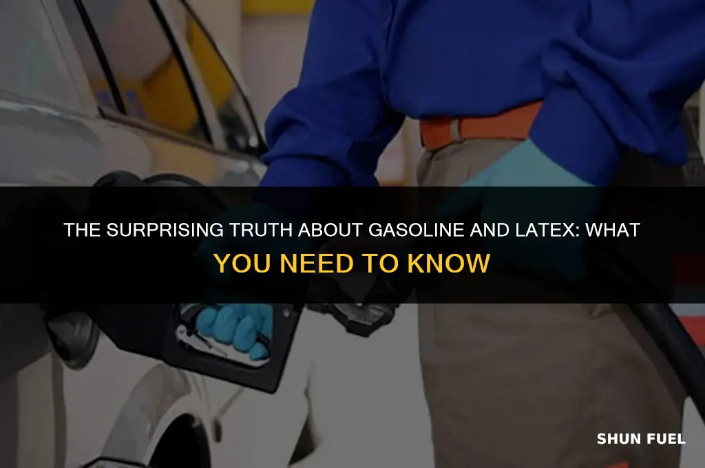 does gasoline eat latex