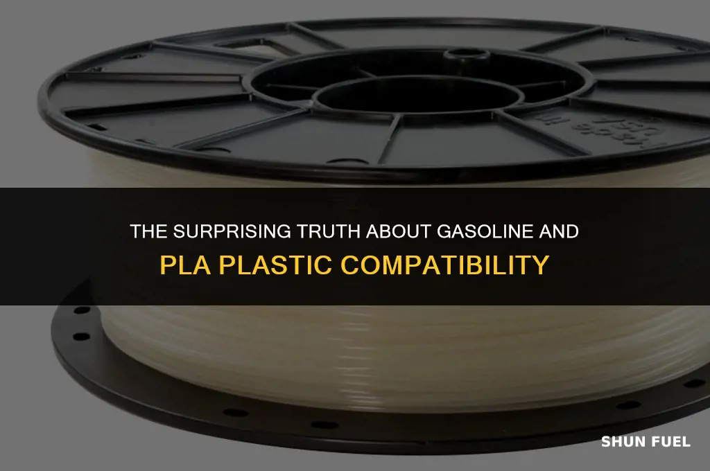 does gasoline eat pla plastic