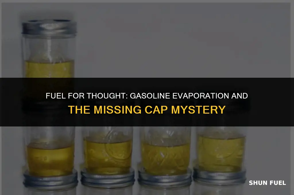 does gasoline evaporate if you don