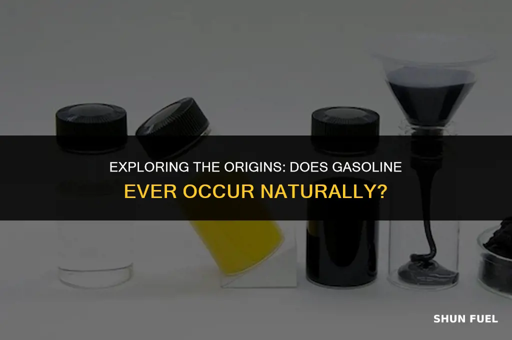 does gasoline ever occur naturally