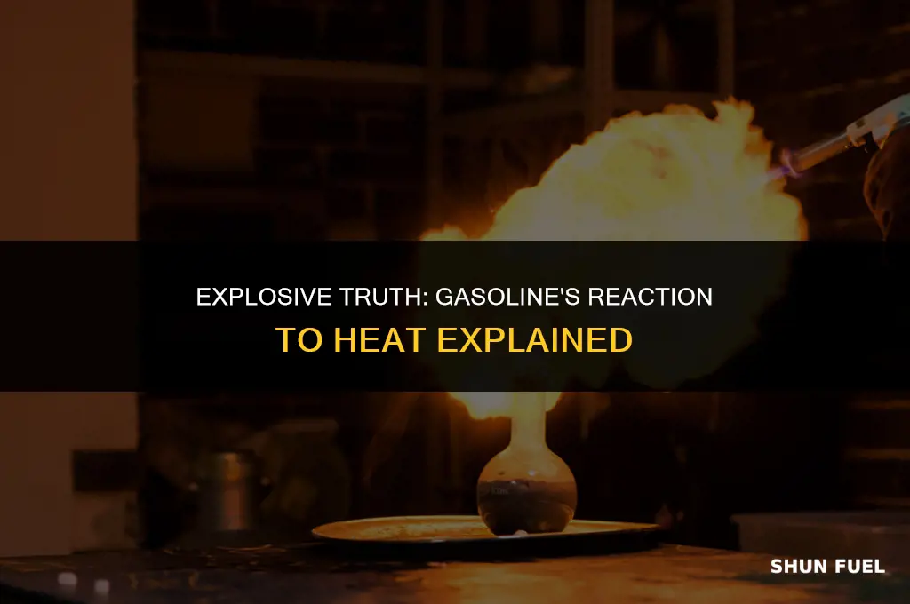 does gasoline explode in heat