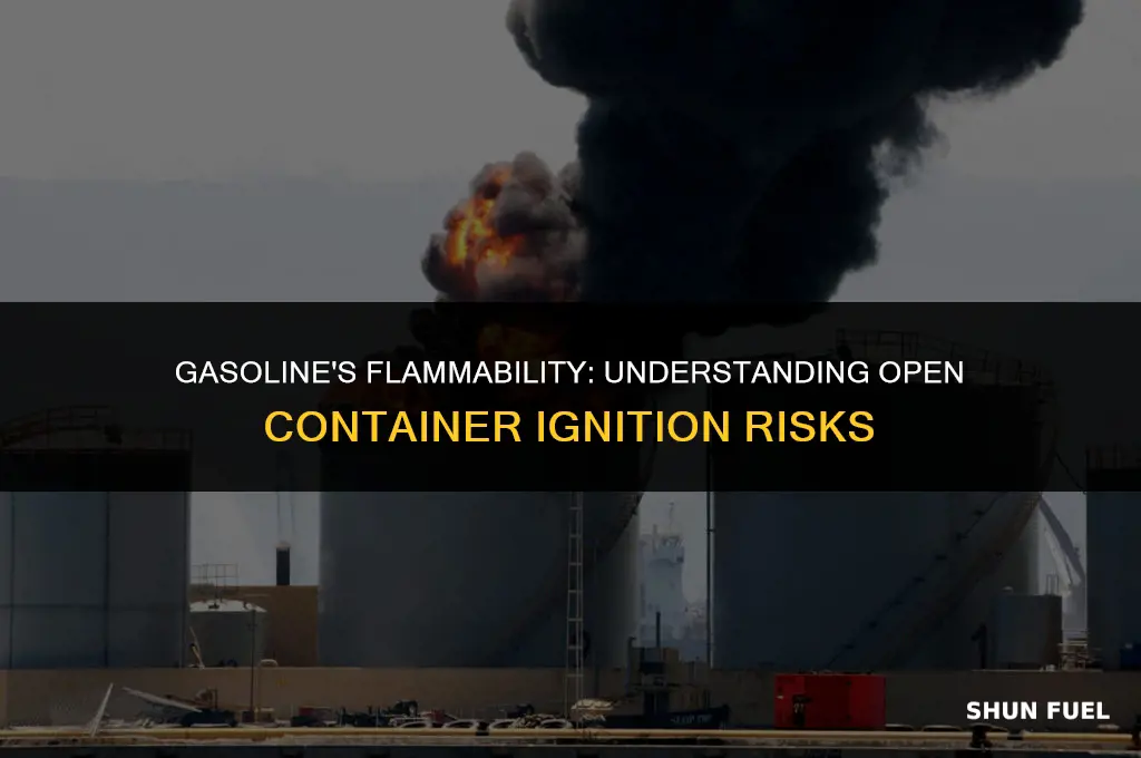 does gasoline explode when lit in an open container
