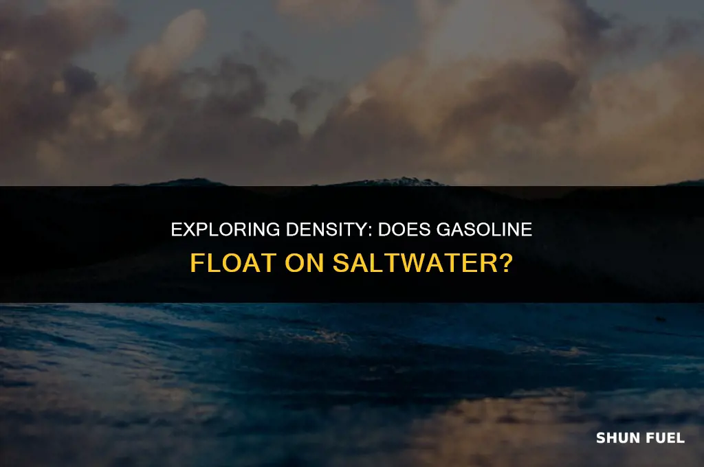 does gasoline float on salt water