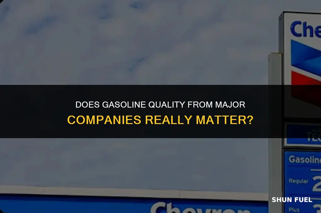 does gasoline from major companies matter