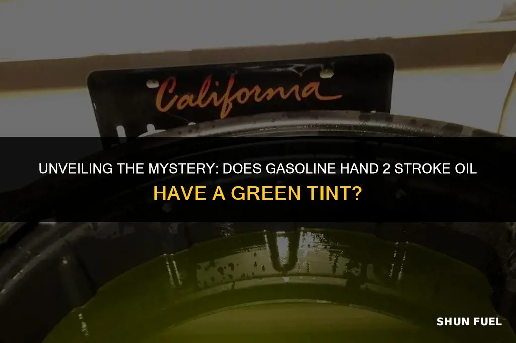 does gasoline hand 2 stroke oil have a green tint