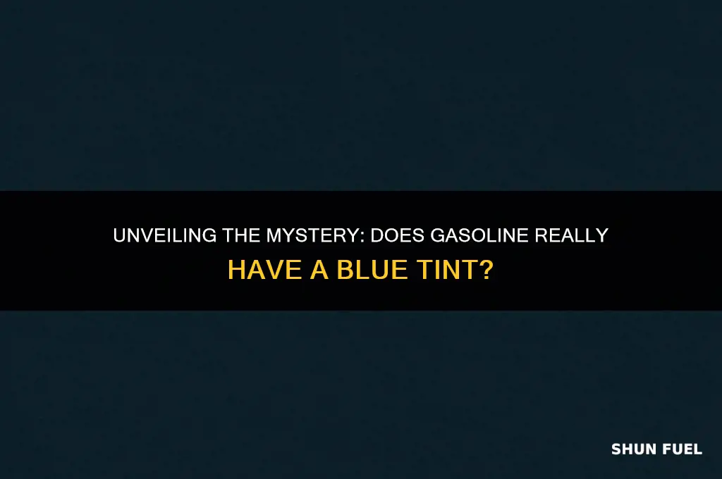 does gasoline have a blue tint