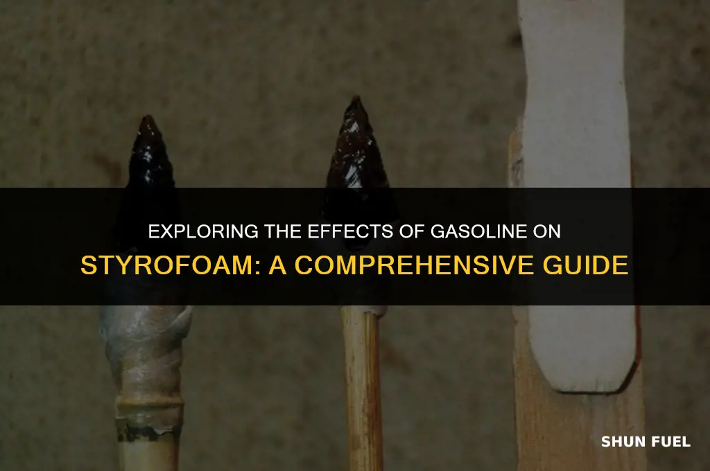 does gasoline melt styrofoam