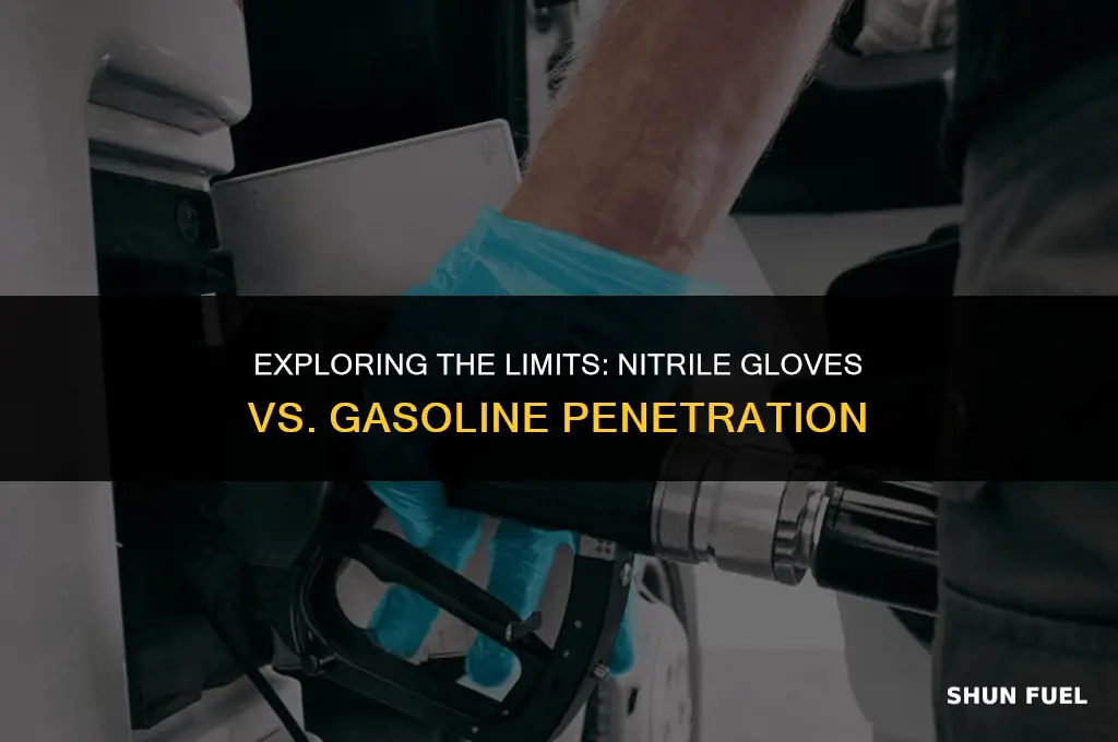does gasoline penetrate nitrile gloves