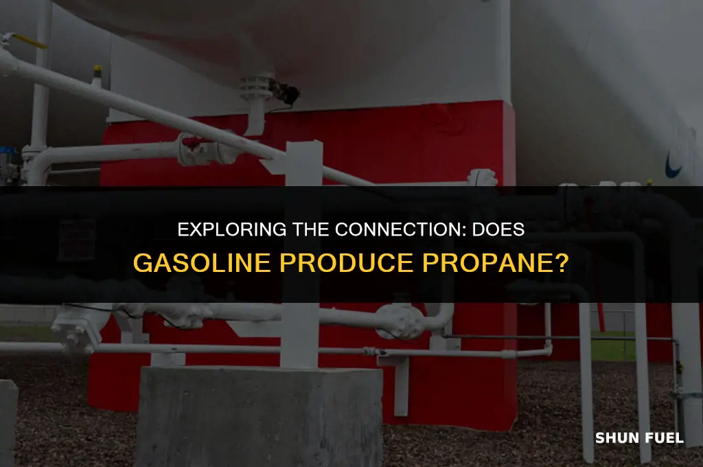 does gasoline produce propane