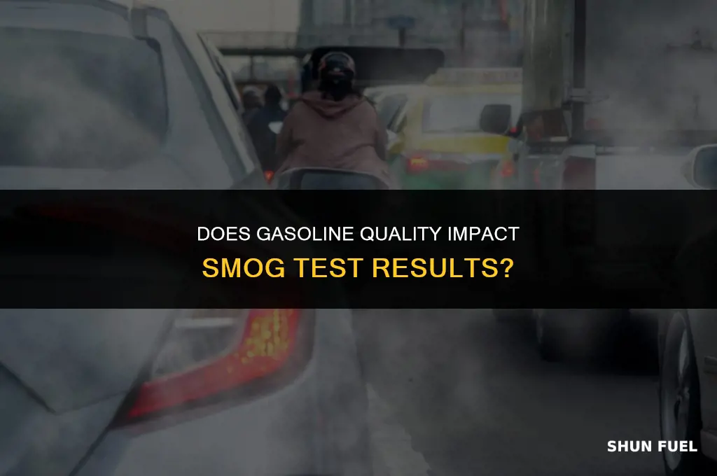 does gasoline quality affect smog test