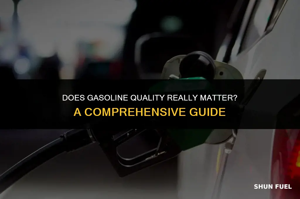 does gasoline quality matter