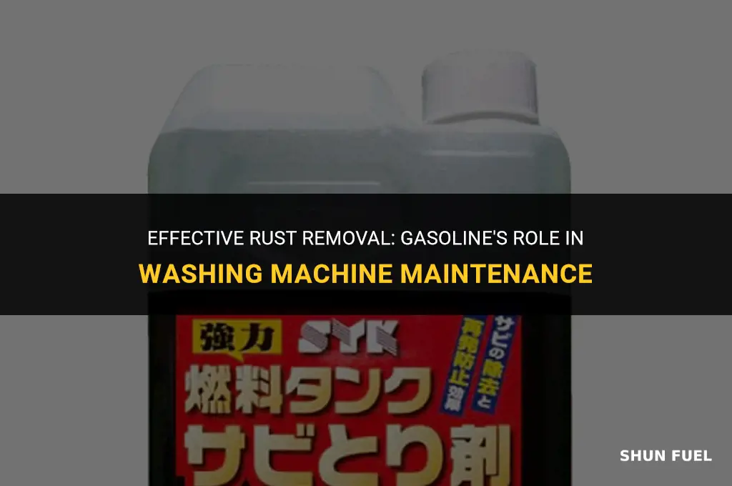 does gasoline remove rust from washing machine surfaces