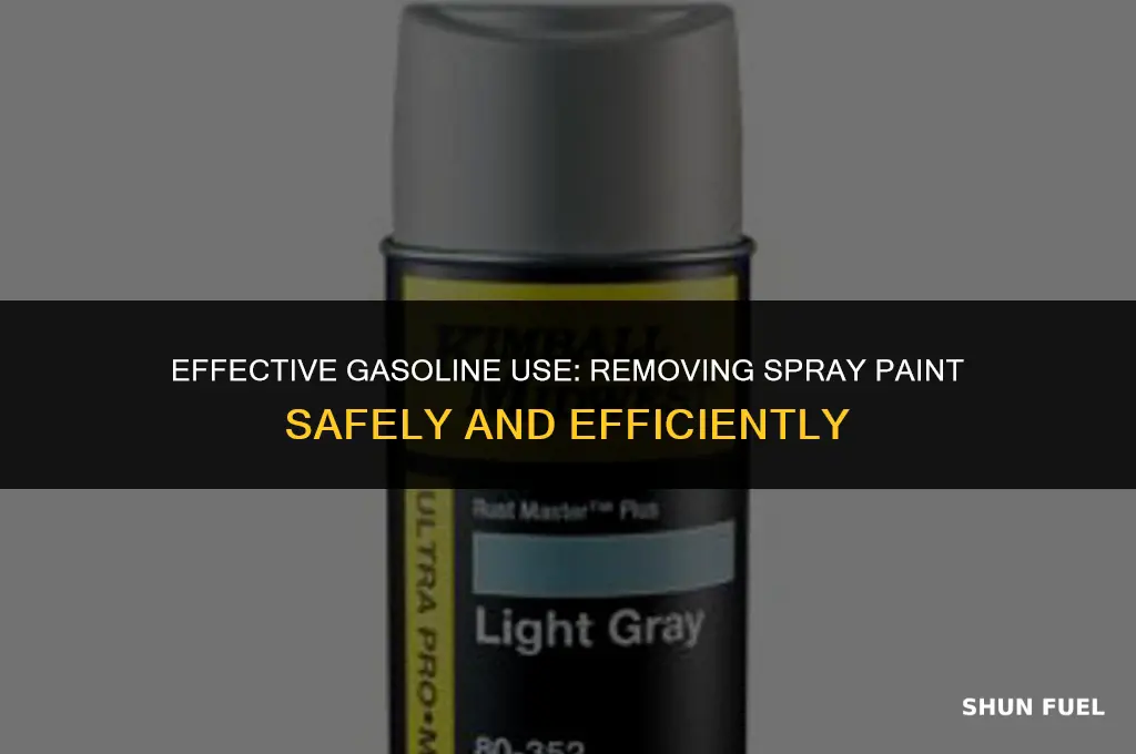 does gasoline remove spray paint