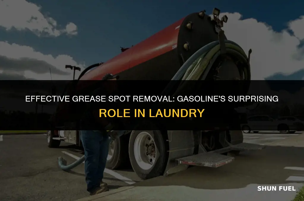 does gasoline removed grease spots on clothes