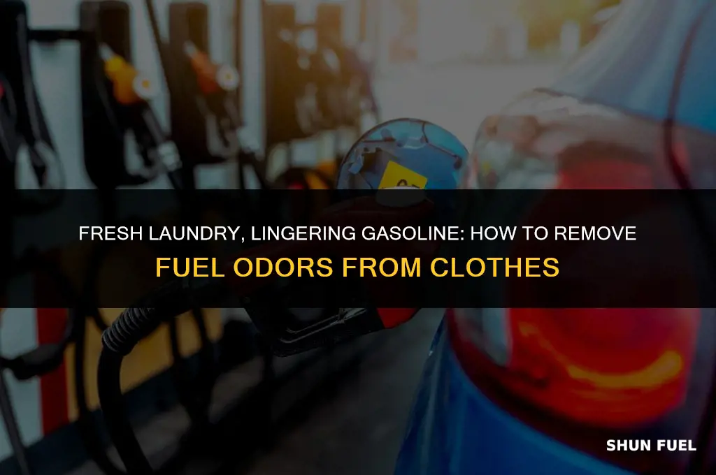 does gasoline smell come out of clothes