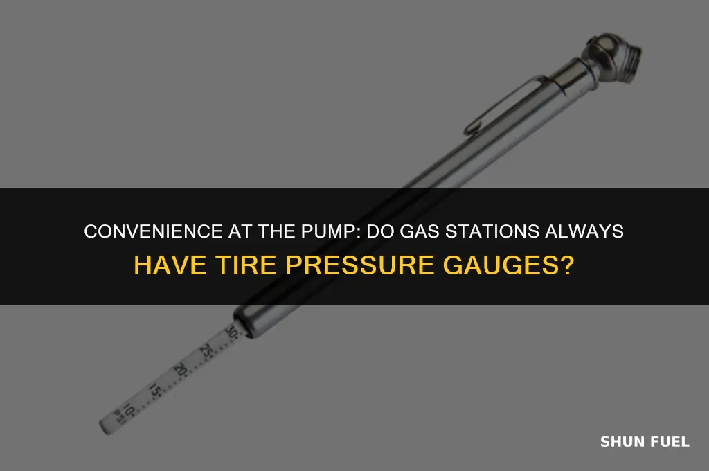 does gasoline station has tire pressure gauge