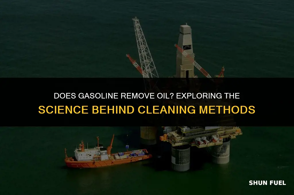 does gasoline take away oil