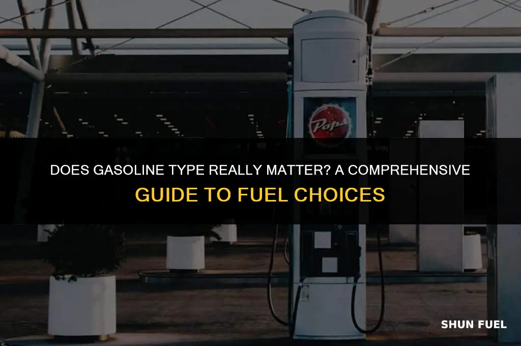 does gasoline type matter