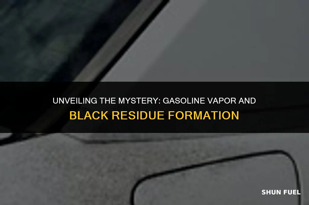 does gasoline vapor form black residue