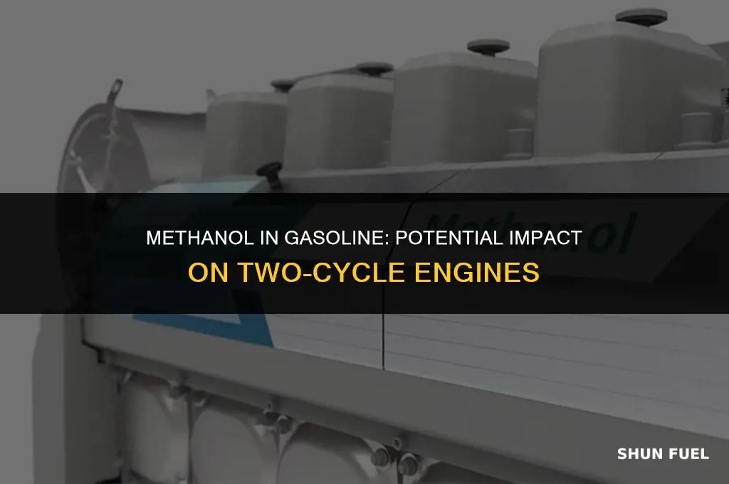 does gasoline with methoneol hurt 2 cycle engins