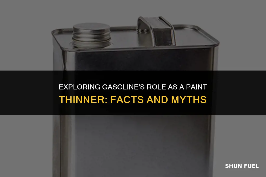 does gasoline work as a paint thinner