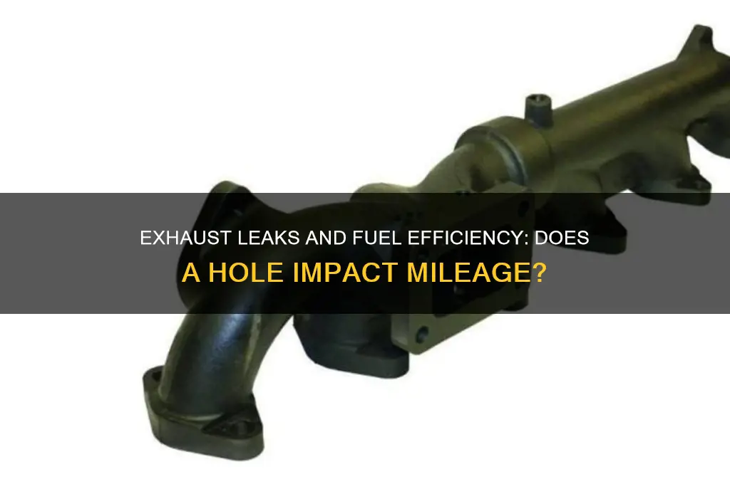 does having a hole in your exhaust use more fuel