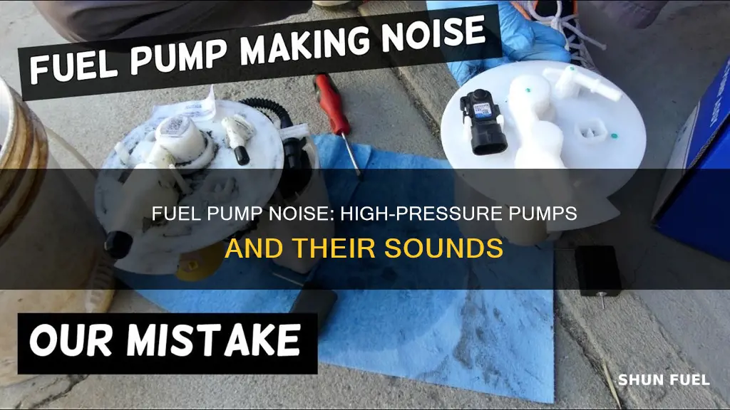 does high pressure fuel pump make noise