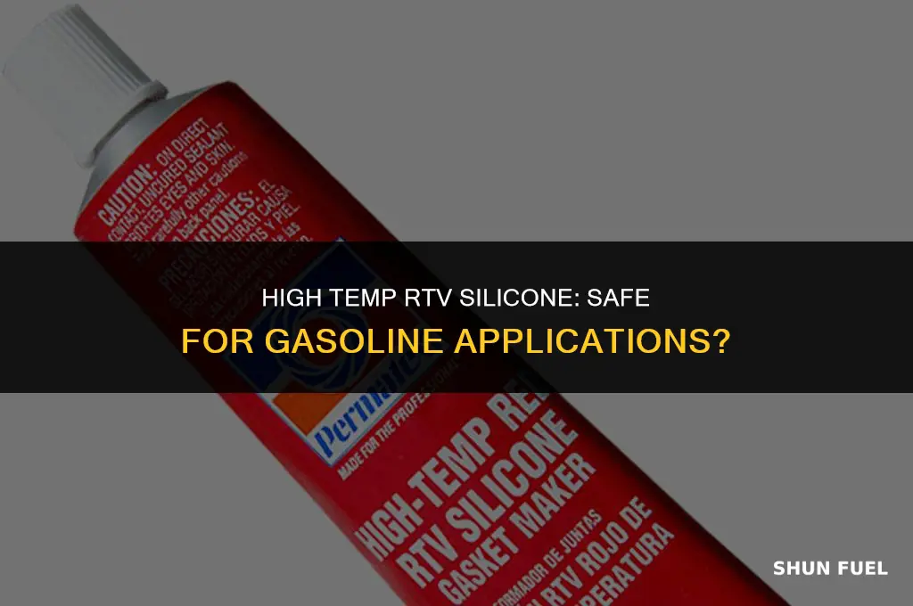 does high temp red rtv work with gasoline