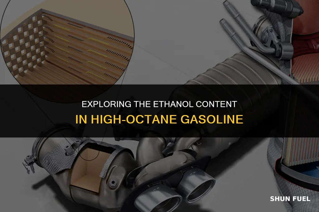 does higher octane gasoline have less ethanol