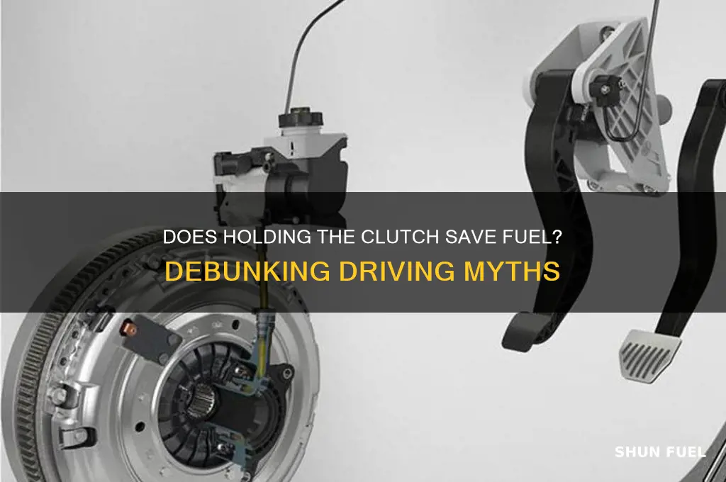 does holding clutch save fuel