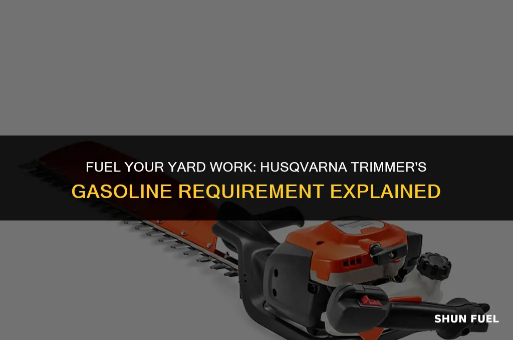 does husqvarna trimmer need gasoline