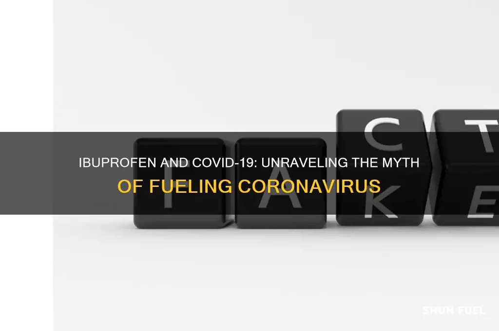 does ibuprofen fuel coronavirus